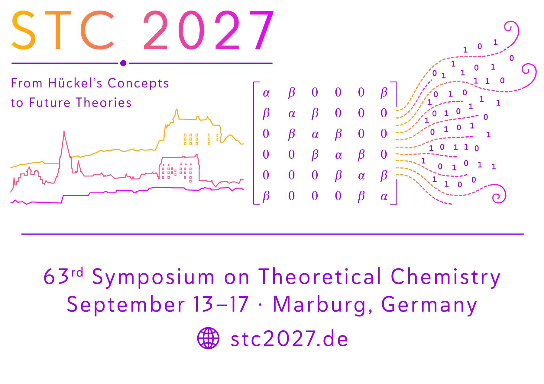STC 2027: From Hückel’s Concepts to Future Theories. 63rd Symposium on Theoretical Chemistry, September 13–17, 2027, Marburg, Germany.